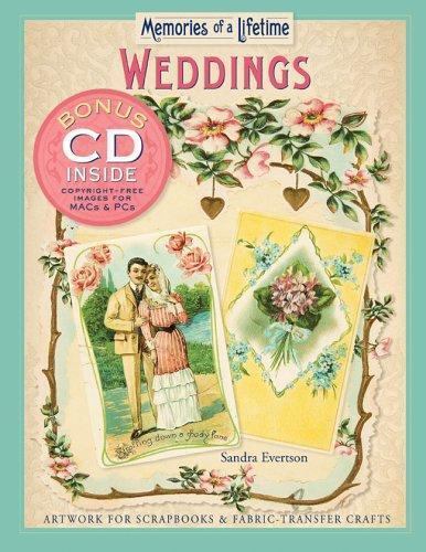 Memories of a Lifetime: Weddings: Artwork for Scrapbooks & Fabric-Transfer...